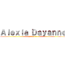 Ａｌｅｘｉａ Ｄａｙａｎｎｅ (Felices 16)