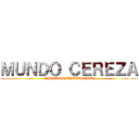 ＭＵＮＤＯ ＣＥＲＥＺＡ (ALBERTO THIEROLDT)