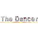 Ｔｈｅ Ｄａｎｃｅｒ (踊り子)