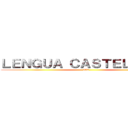 ＬＥＮＧＵＡ ＣＡＳＴＥＬＬＡＮＡ (902)