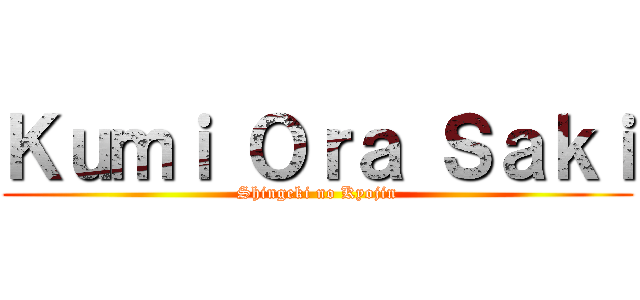 Ｋｕｍｉ Ｏｒａ Ｓａｋｉ (Shingeki no Kyojin)