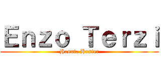 Ｅｎｚｏ Ｔｅｒｚｉ (Hasuta Huster)