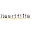 Ｈｅａｒｔｆｉｌｉａ  ()