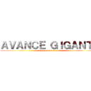ＡＶＡＮＣＥ ＧＩＧＡＮＴＥ (ataque a los titanes)
