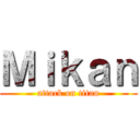 Ｍｉｋａｎ (attack on titan)