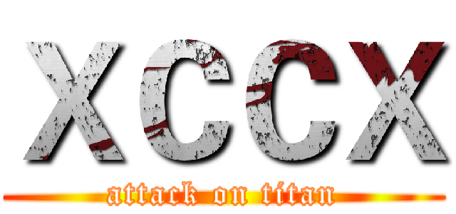 ＸＣＣＸ (attack on titan)