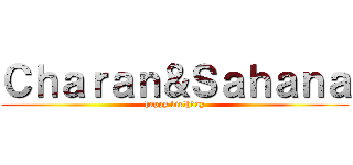 Ｃｈａｒａｎ＆Ｓａｈａｎａ (happy birthday)