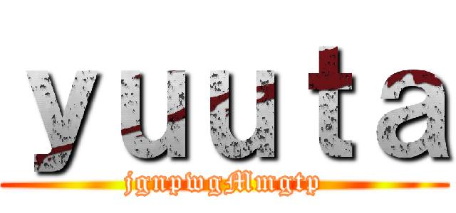 ｙｕｕｔａ (jgnpwgMmgtp)