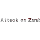 Ａｔｔａｃｋ ｏｎ Ｚｏｍｂｉｅ (attack on titan)