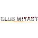 ＣＬＵＢ ＭＩＹＡＳＴ (Tokyo  Ikebukuro)