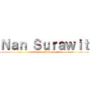 Ｎａｎ Ｓｕｒａｗｉｔ (attack on Juthamas)