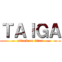 ＴＡＩＧＡ (attack on titan)