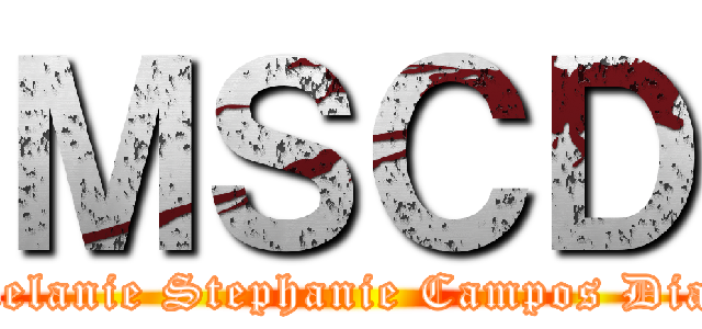 ＭＳＣＤ (Melanie Stephanie Campos Diaz)