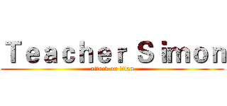 Ｔｅａｃｈｅｒ Ｓｉｍｏｎ (attack on titan)