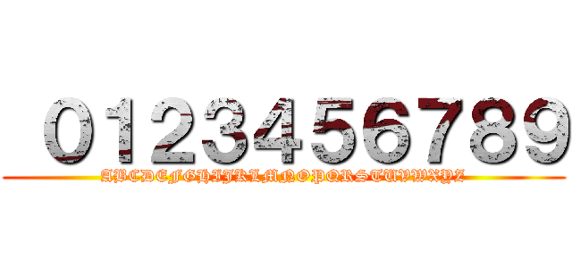 ０１２３４５６７８９ (ABCDEFGHIJKLMNOPQRSTUVWXYZ)