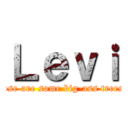 Ｌｅｖｉ (Those are some big-ass trees...)