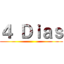 ４ Ｄｉａｓ ()