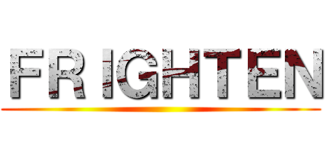 ＦＲＩＧＨＴＥＮ ()