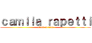 ｃａｍｉｌａ ｒａｐｅｔｔｉ (attack on titan)