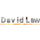 Ｄａｖｉｄ Ｌａｗ (实况)