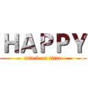 ＨＡＰＰＹ (attack on titan)