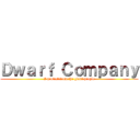 Ｄｗａｒｆ Ｃｏｍｐａｎｙ (I protect from the giant people)