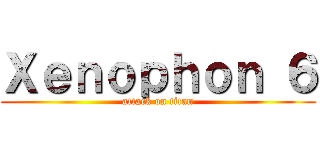 Ｘｅｎｏｐｈｏｎ ６ (attack on titan)