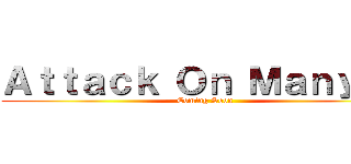 Ａｔｔａｃｋ Ｏｎ Ｍａｎｙａｋ (Coming Soon)