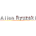 Ａｌｌｅｎ Ｒｙｕｚａｋｉ (Anime Asylum)