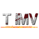 ＴＩＭＶ (attack on terrorists)