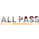 ＡＬＬ ＰＡＳＳ (attack on titan)