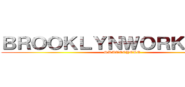 ＢＲＯＯＫＬＹＮＷＯＲＫＳＨＯＰ (SKATECYCLE)