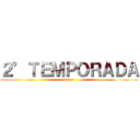 ２°ＴＥＭＰＯＲＡＤＡ (anime)