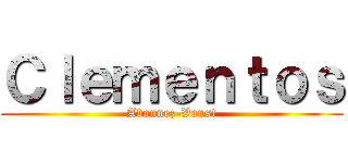 Ｃｌｅｍｅｎｔｏｓ (Abonnez-Vous!)