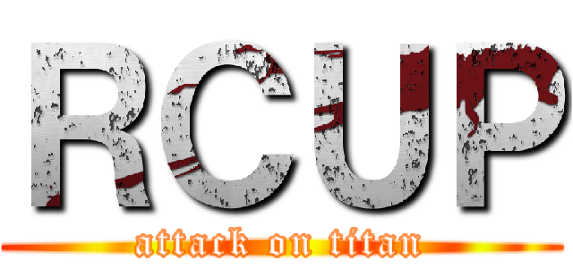 ＲＣＵＰ (attack on titan)