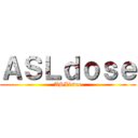 ＡＳＬｄｏｓｅ (ASLdsoe)