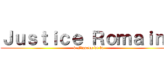 Ｊｕｓｔｉｃｅ Ｒｏｍａｉｎｅ (6 Figures de la)