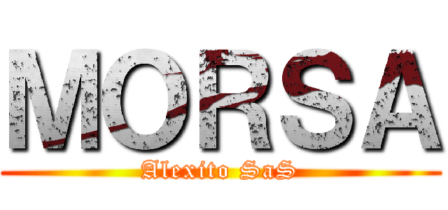 ＭＯＲＳＡ (Alexito SaS)