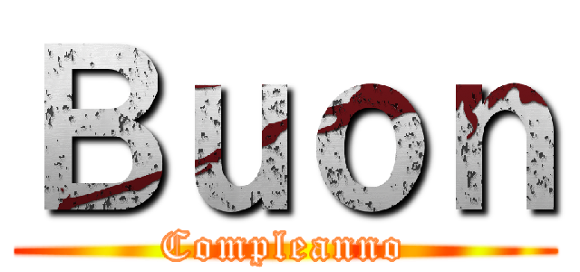 Ｂｕｏｎ (Compleanno)