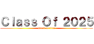 Ｃｌａｓｓ Ｏｆ ２０２５ (attack on titan)