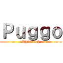 Ｐｕｇｇｏ (Rhiannah)