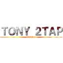 ＴＯＮＹ ２ＴＡＰ (CLANS)