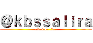 ＠ｋｂｓｓａｌｉｒａ (attack on titan)