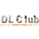 ＤＬ Ｃｌｕｂ (attack on titan)