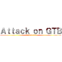 Ａｔｔａｃｋ ｏｎ ＧＴＢ (GrimTales39)