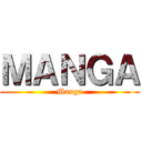 ＭＡＮＧＡ (Manga)