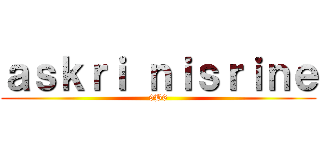 ａｓｋｒｉ ｎｉｓｒｉｎｅ (9B6)