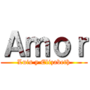 Ａｍｏｒ (Luis y Elizabeth)