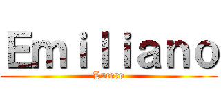 Ｅｍｉｌｉａｎｏ (Lucero)