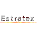 Ｅｓｔｒａｔｅｘ  ((seba))